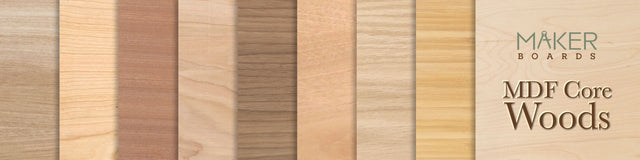 Mdf Core Types MDF Core Woods – Maker Boards